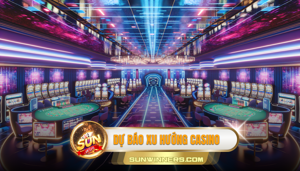 Dự báo xu hướng casino