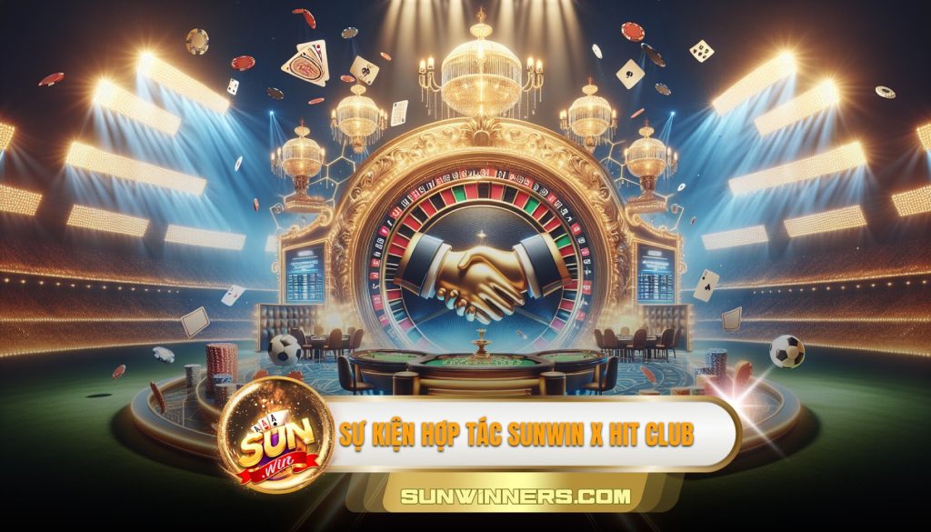 Sự kiện hợp tác Sunwin x Hit Club